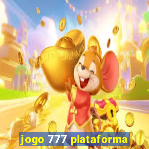 jogo 777 plataforma